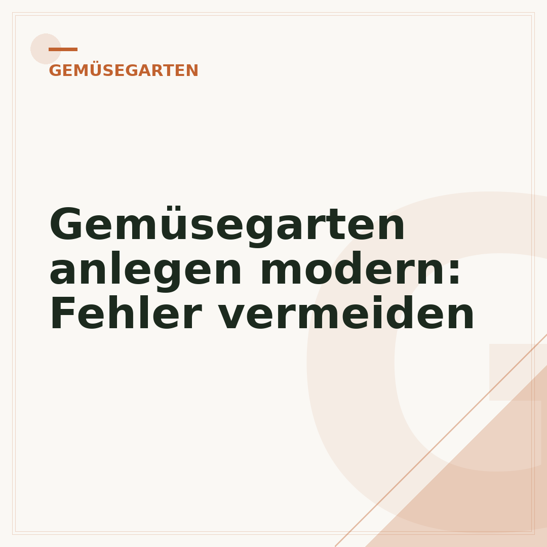Gemüsegarten anlegen modern: Fehler vermeiden