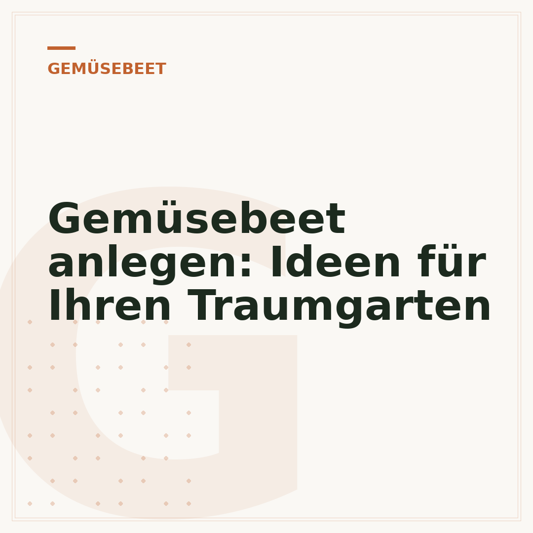 Gemüsebeet anlegen: Ideen für Ihren Traumgarten