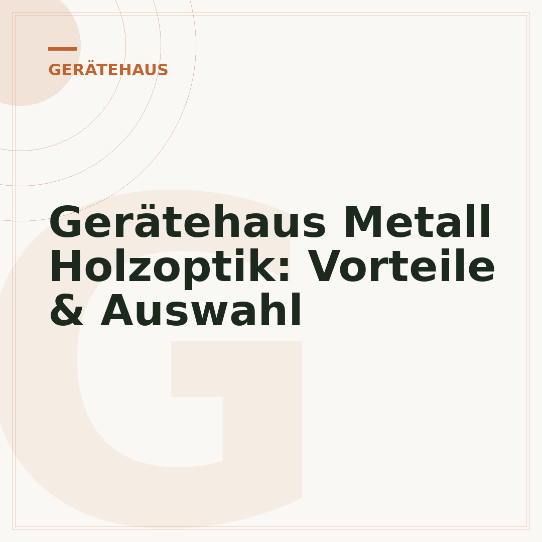 Gerätehaus Metall Holzoptik: Vorteile & Auswahl