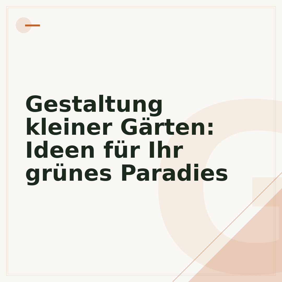 Gestaltung kleiner Gärten: Ideen für Ihr grünes Paradies