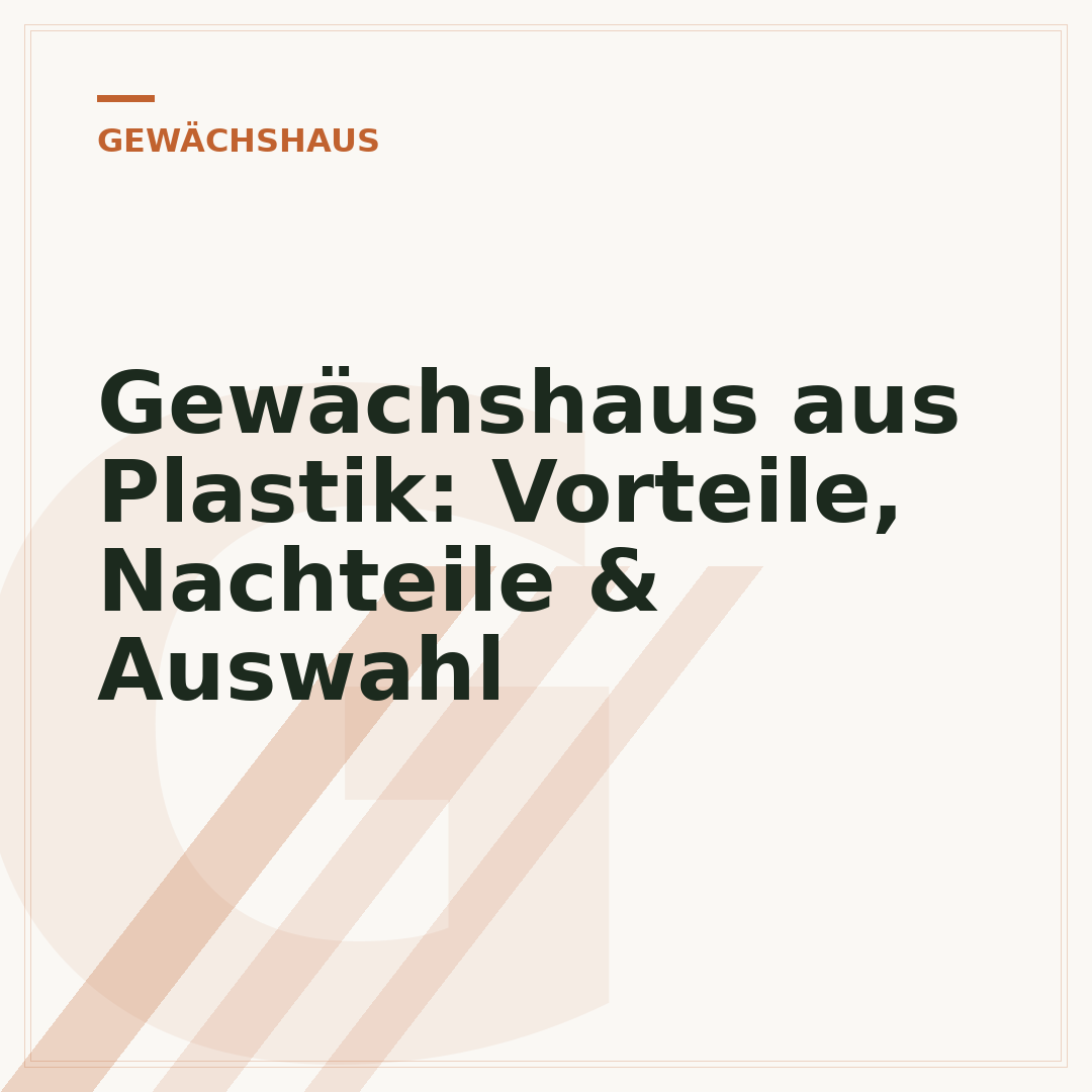 Gewächshaus aus Plastik: Vorteile, Nachteile & Auswahl