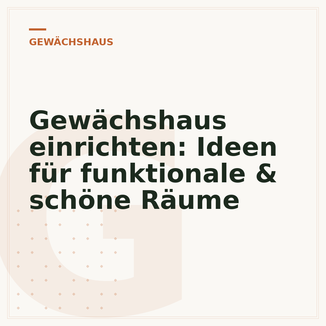 Gewächshaus einrichten: Ideen für funktionale & schöne Räume