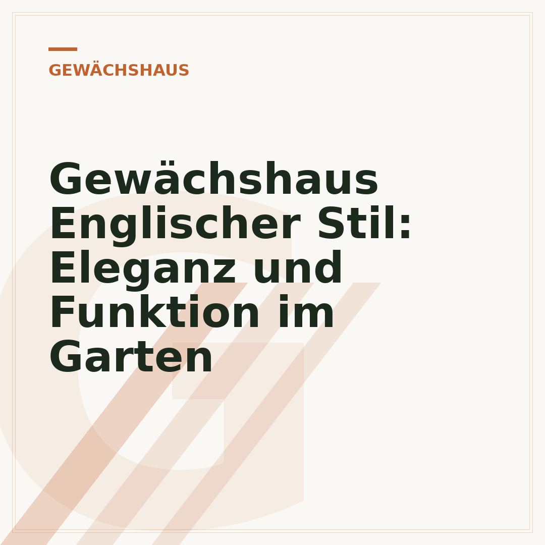 Gewächshaus Englischer Stil: Eleganz und Funktion im Garten