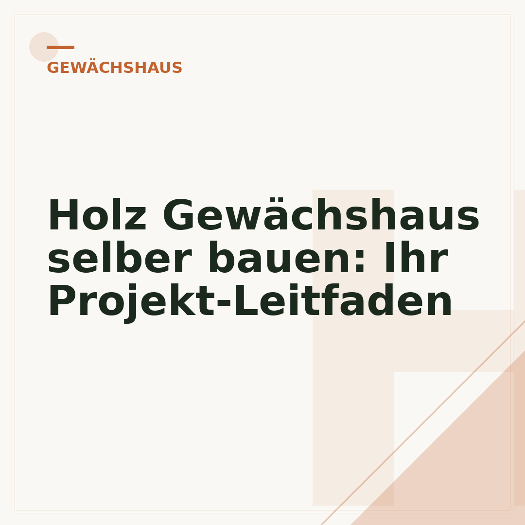 Holz Gewächshaus selber bauen: Ihr Projekt-Leitfaden