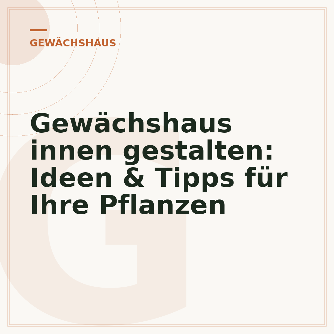 Gewächshaus innen gestalten: Ideen & Tipps für Ihre Pflanzen