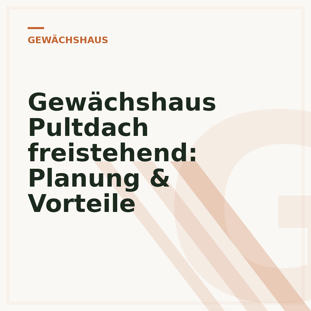 Gewächshaus Pultdach freistehend: Planung & Vorteile