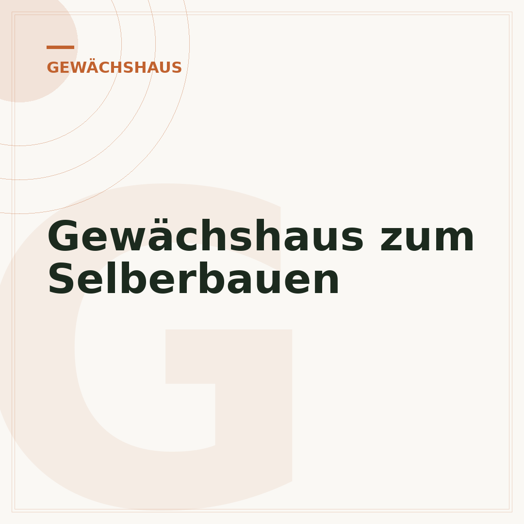 Gewächshaus zum Selberbauen