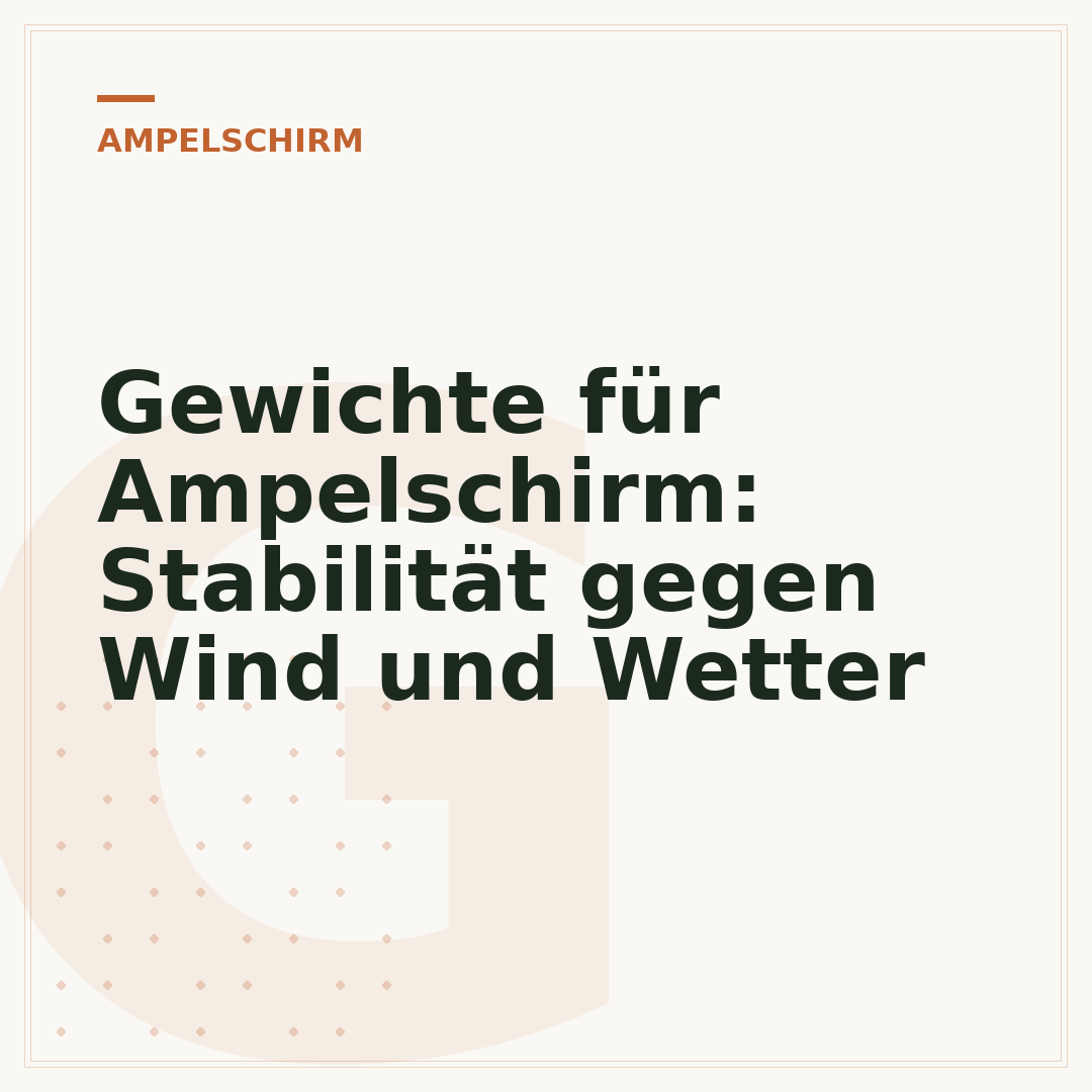 Gewichte für Ampelschirm: Stabilität gegen Wind und Wetter