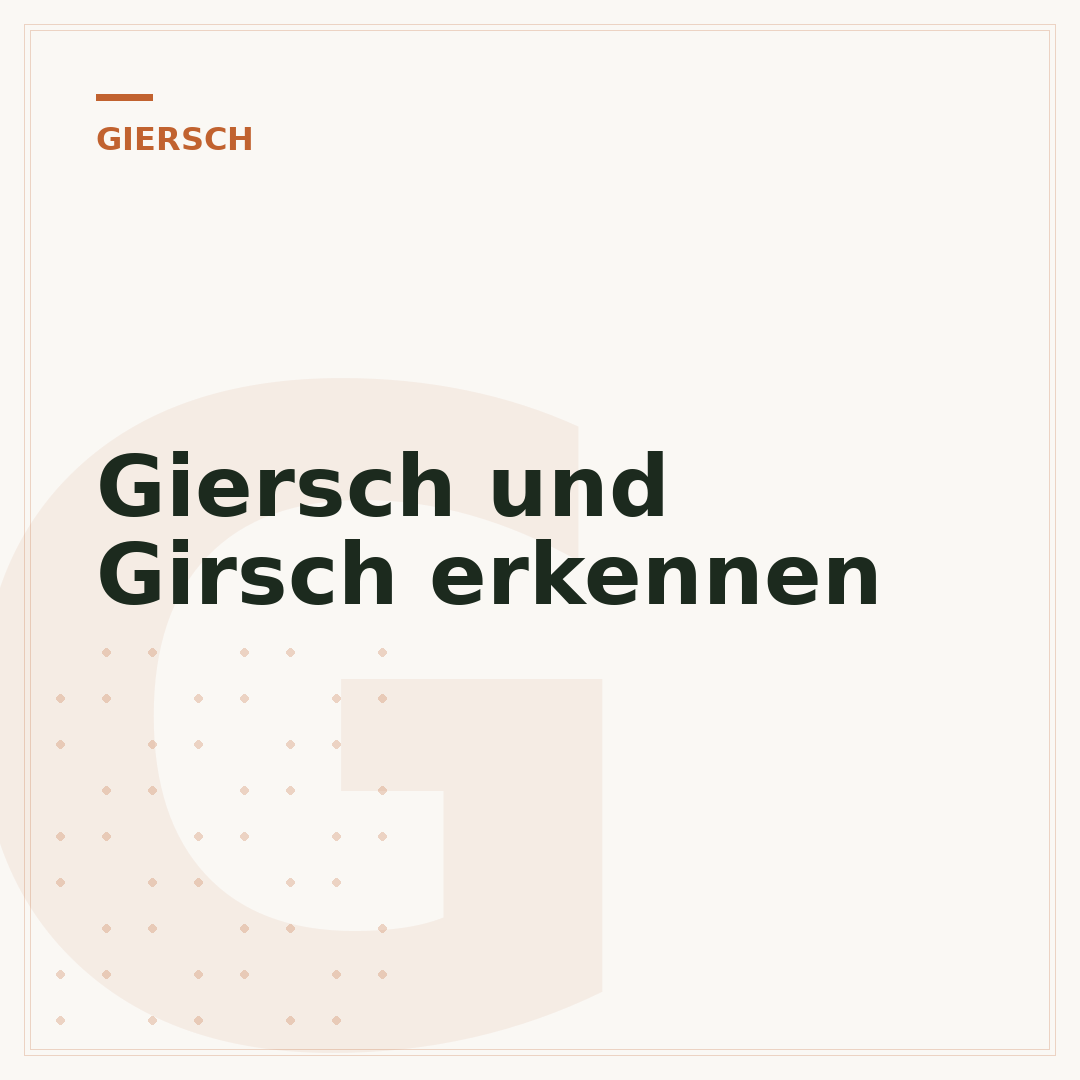 Giersch und Girsch erkennen