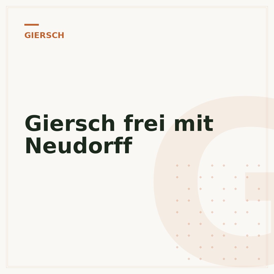 Giersch frei mit Neudorff