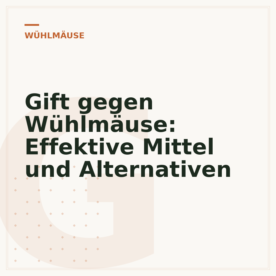 Gift gegen Wühlmäuse: Effektive Mittel und Alternativen