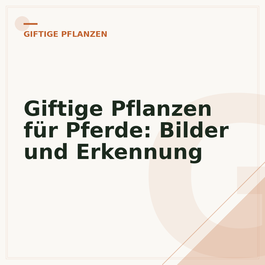 Giftige Pflanzen für Pferde: Bilder und Erkennung