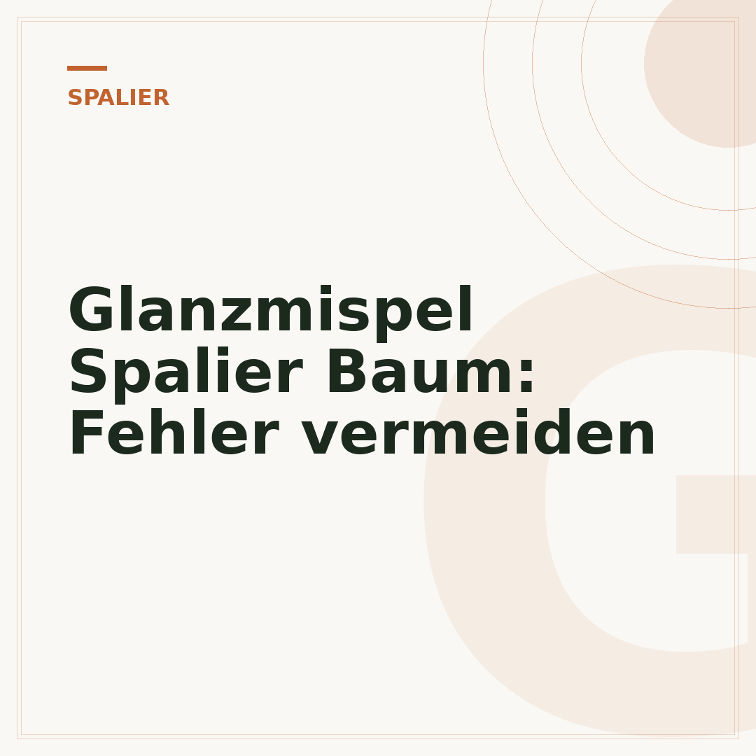 Glanzmispel Spalier Baum: Fehler vermeiden