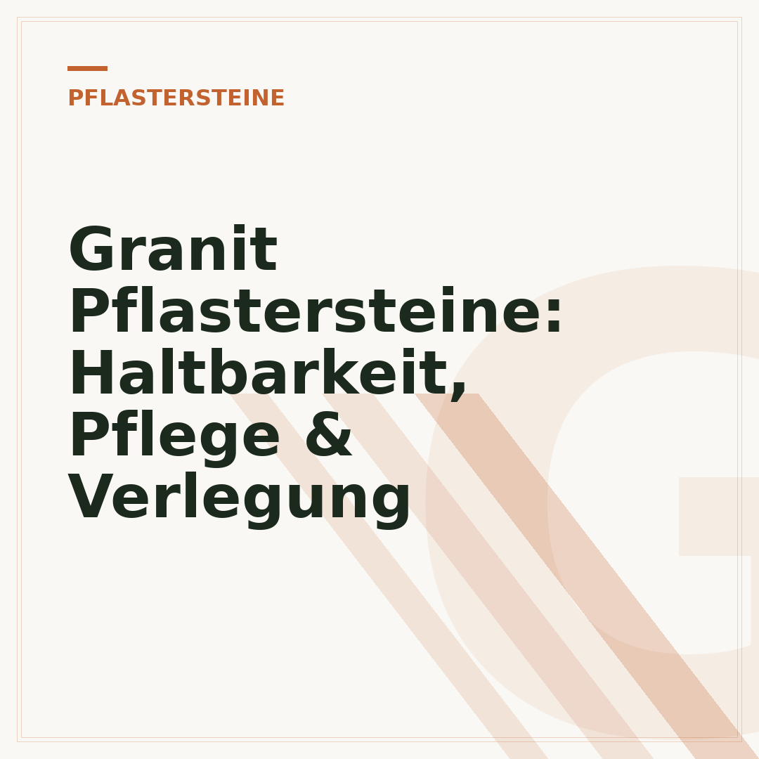 Granit Pflastersteine: Haltbarkeit, Pflege & Verlegung