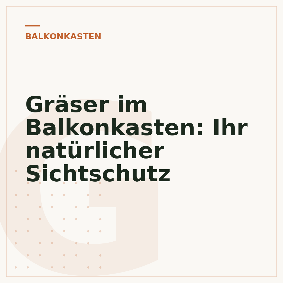 Gräser im Balkonkasten: Ihr natürlicher Sichtschutz