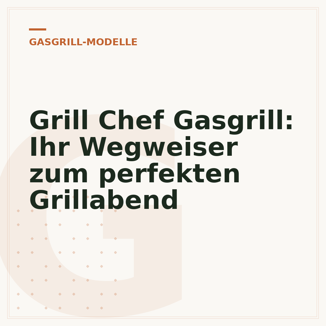 Grill Chef Gasgrill: Ihr Wegweiser zum perfekten Grillabend