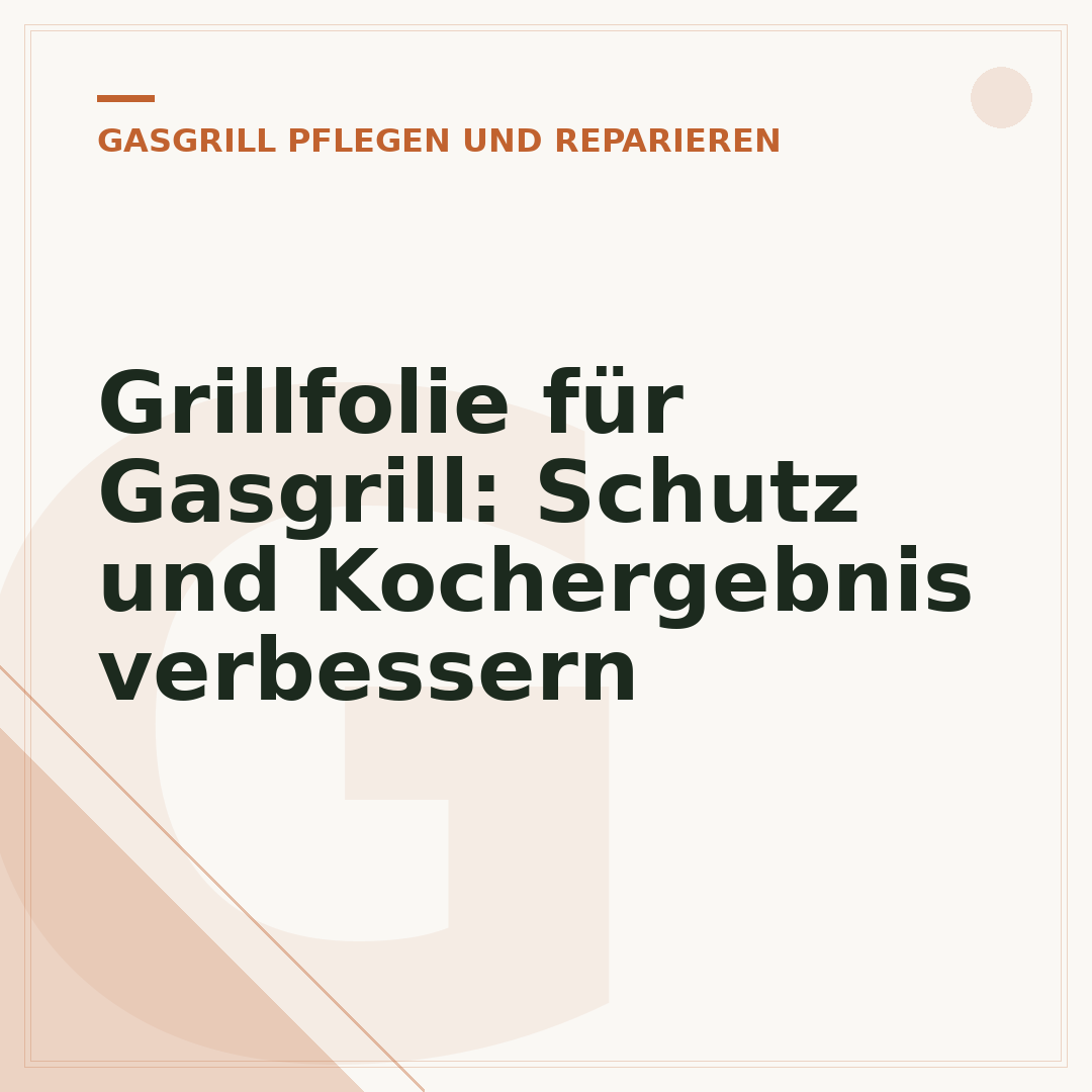 Grillfolie für Gasgrill: Schutz und Kochergebnis verbessern