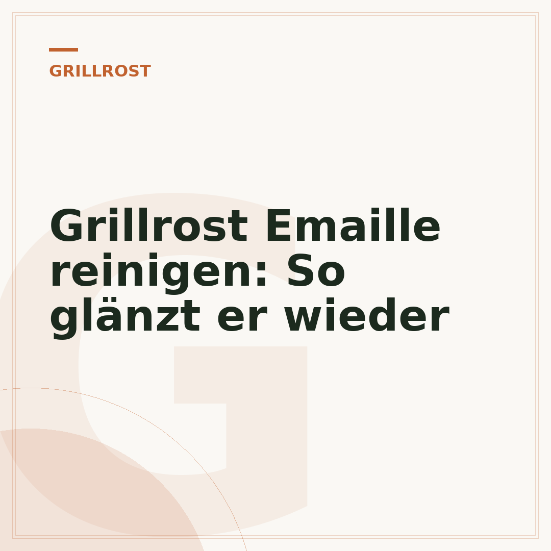 Grillrost Emaille reinigen: So glänzt er wieder