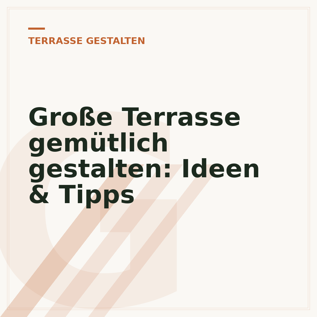Große Terrasse gemütlich gestalten: Ideen & Tipps