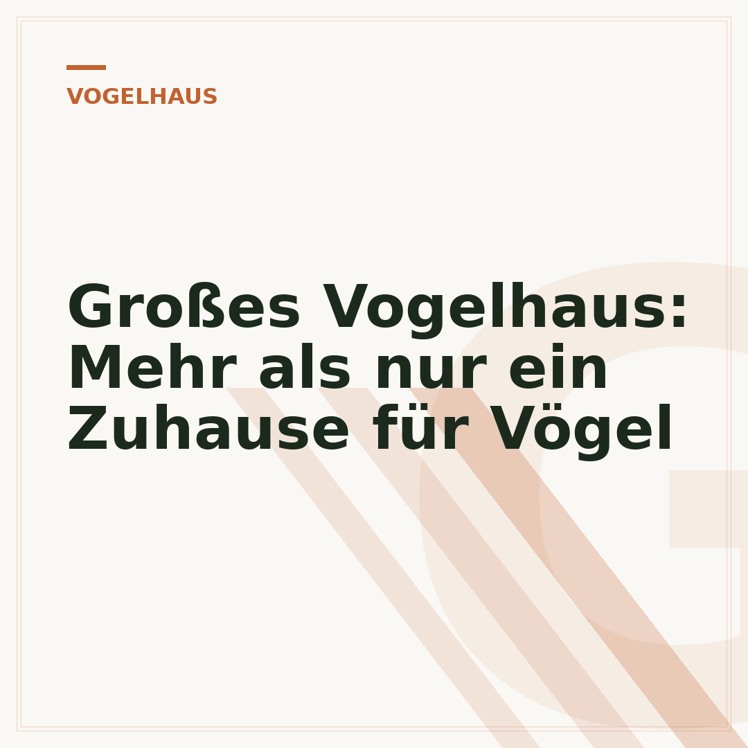 Großes Vogelhaus: Mehr als nur ein Zuhause für Vögel