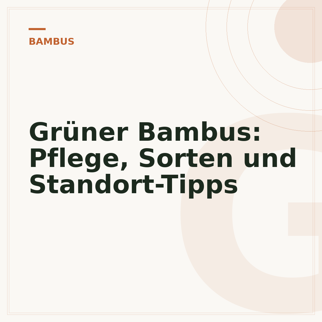 Grüner Bambus: Pflege, Sorten und Standort-Tipps