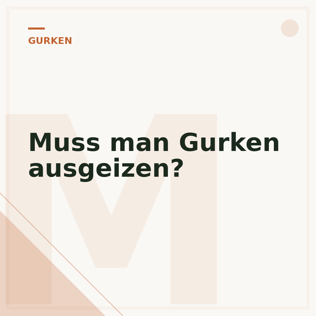 Muss man Gurken ausgeizen?