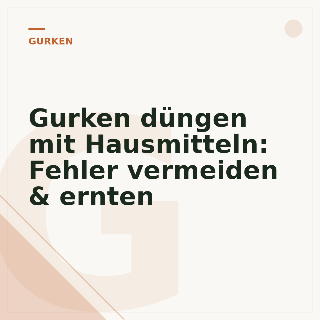 Gurken düngen mit Hausmitteln: Fehler vermeiden & ernten