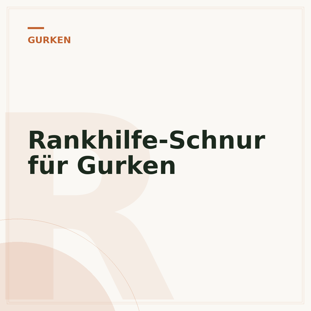 Rankhilfe-Schnur für Gurken
