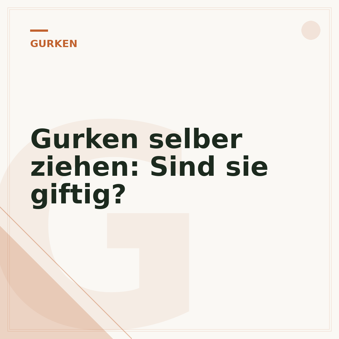 Gurken selber ziehen: Sind sie giftig?