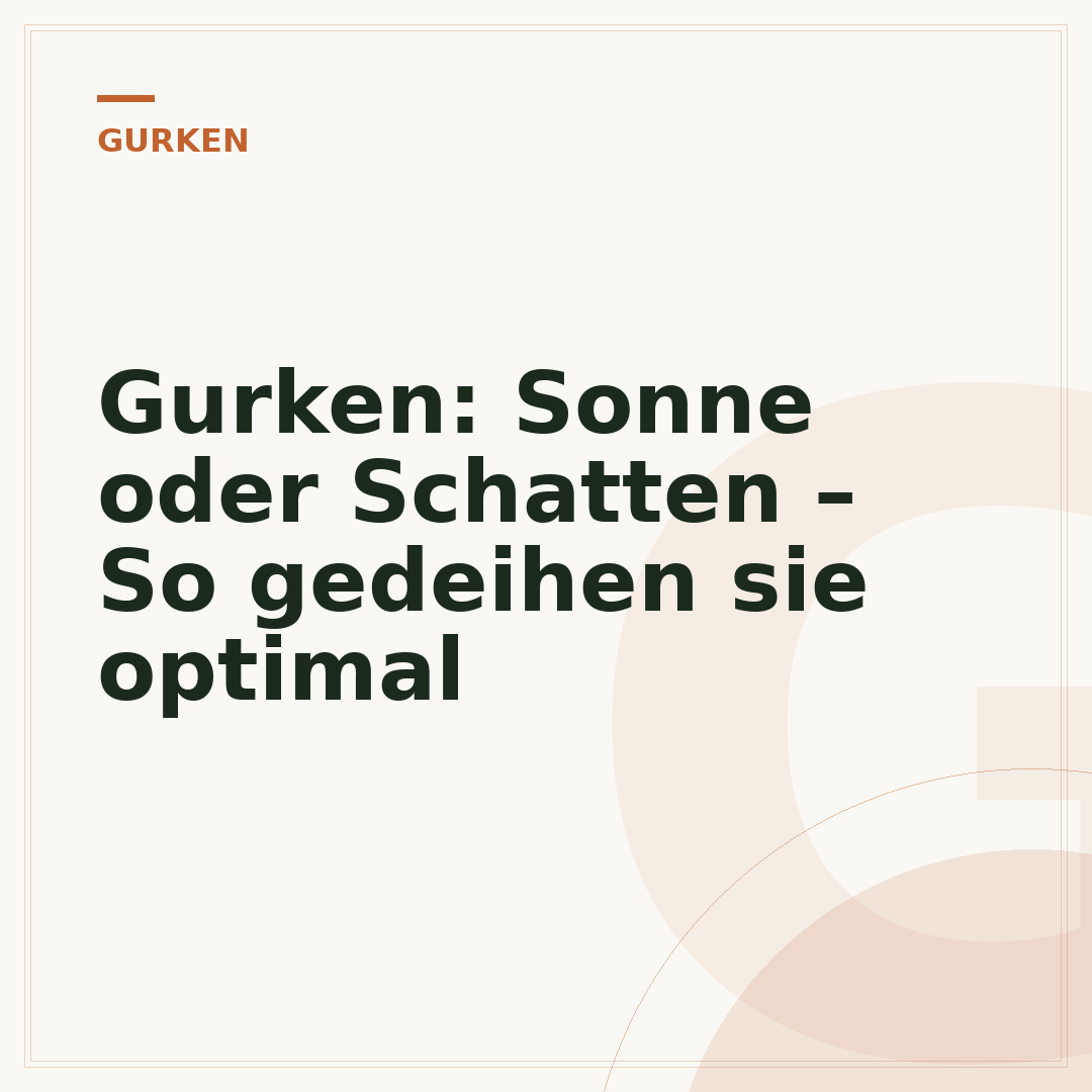 Gurken: Sonne oder Schatten – So gedeihen sie optimal