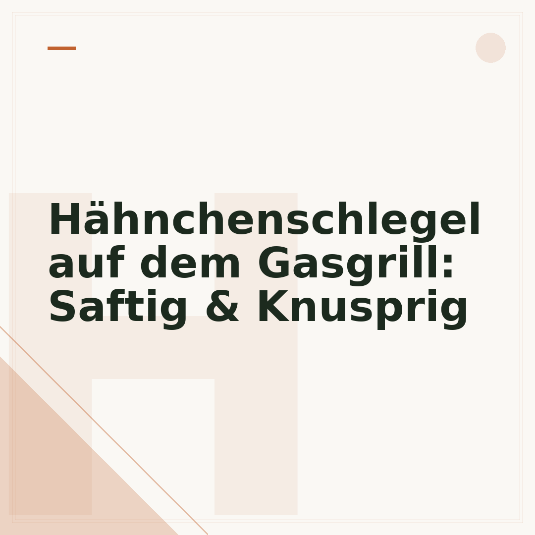 Hähnchenschlegel auf dem Gasgrill: Saftig & Knusprig