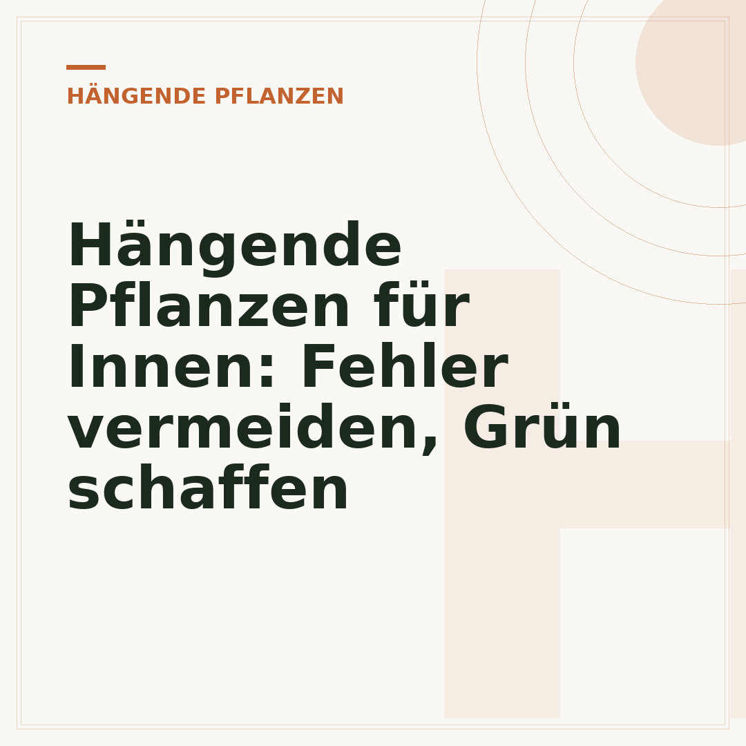 Hängende Pflanzen für Innen: Fehler vermeiden, Grün schaffen