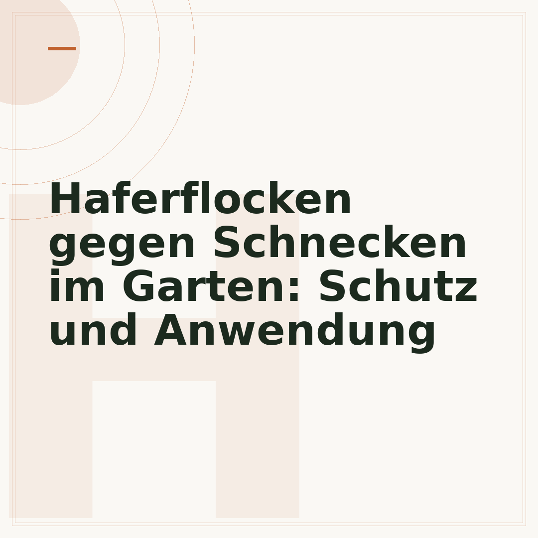 Haferflocken gegen Schnecken im Garten: Schutz und Anwendung