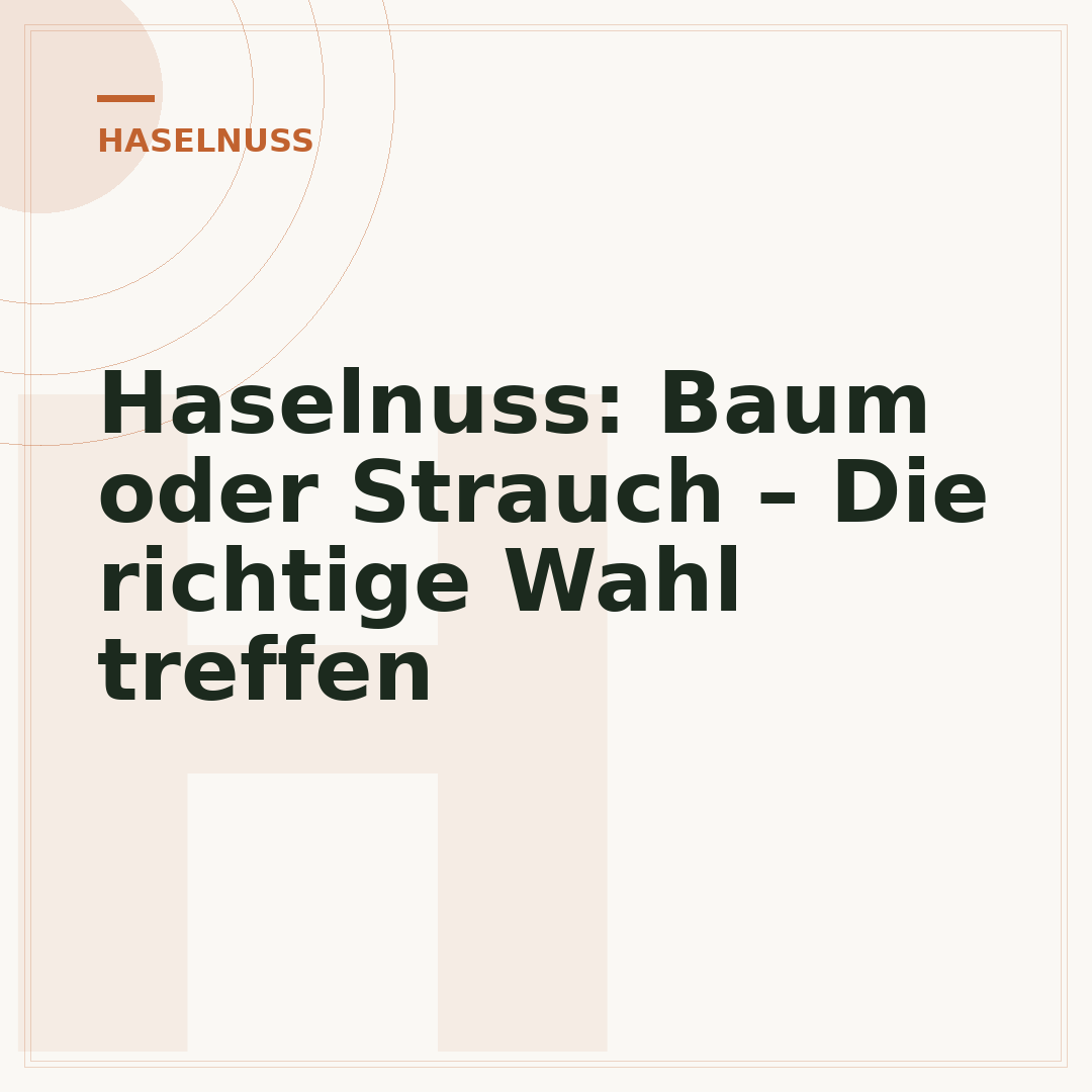 Haselnuss: Baum oder Strauch – Die richtige Wahl treffen
