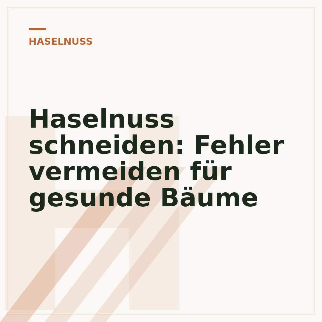 Haselnuss schneiden: Fehler vermeiden für gesunde Bäume