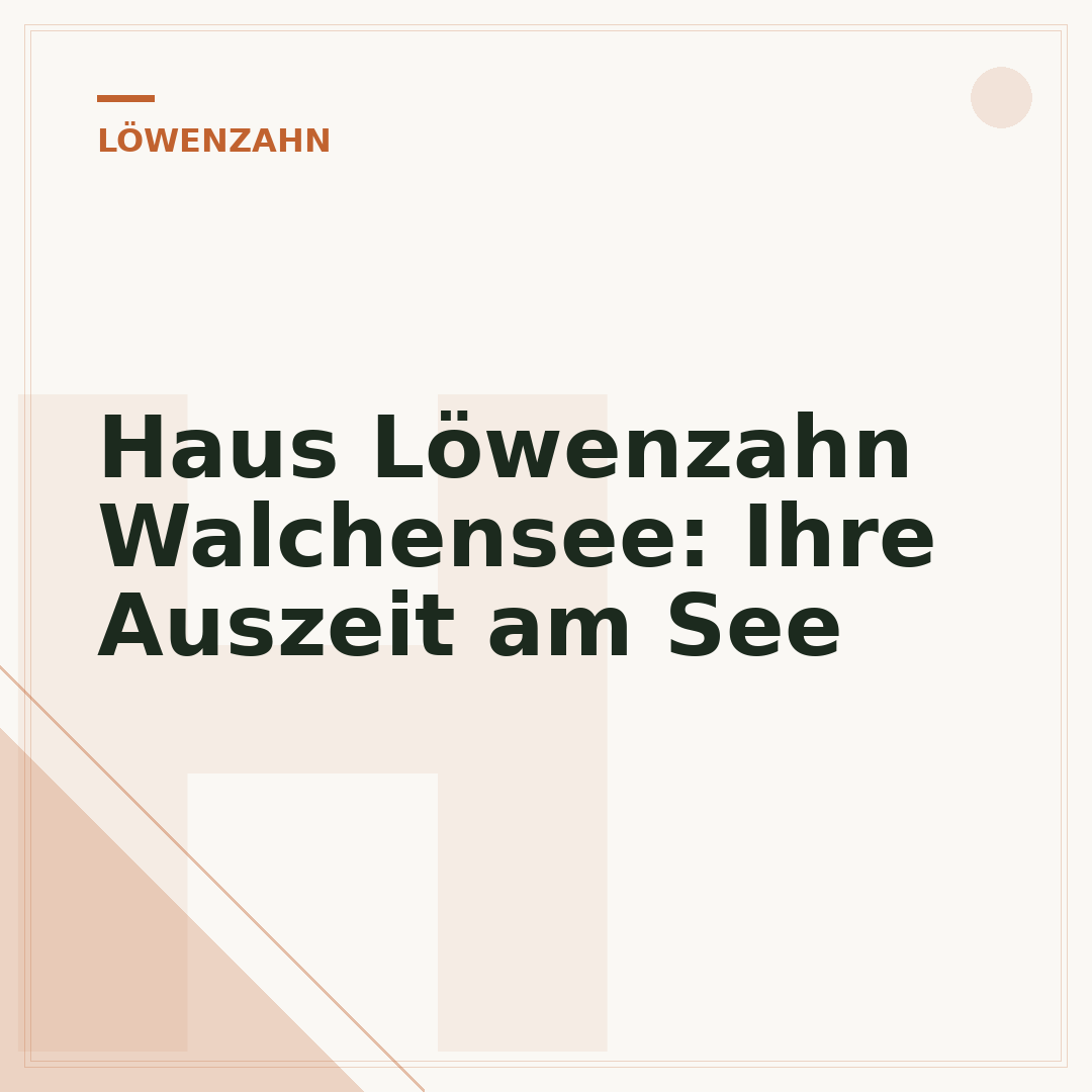 Haus Löwenzahn Walchensee: Ihre Auszeit am See