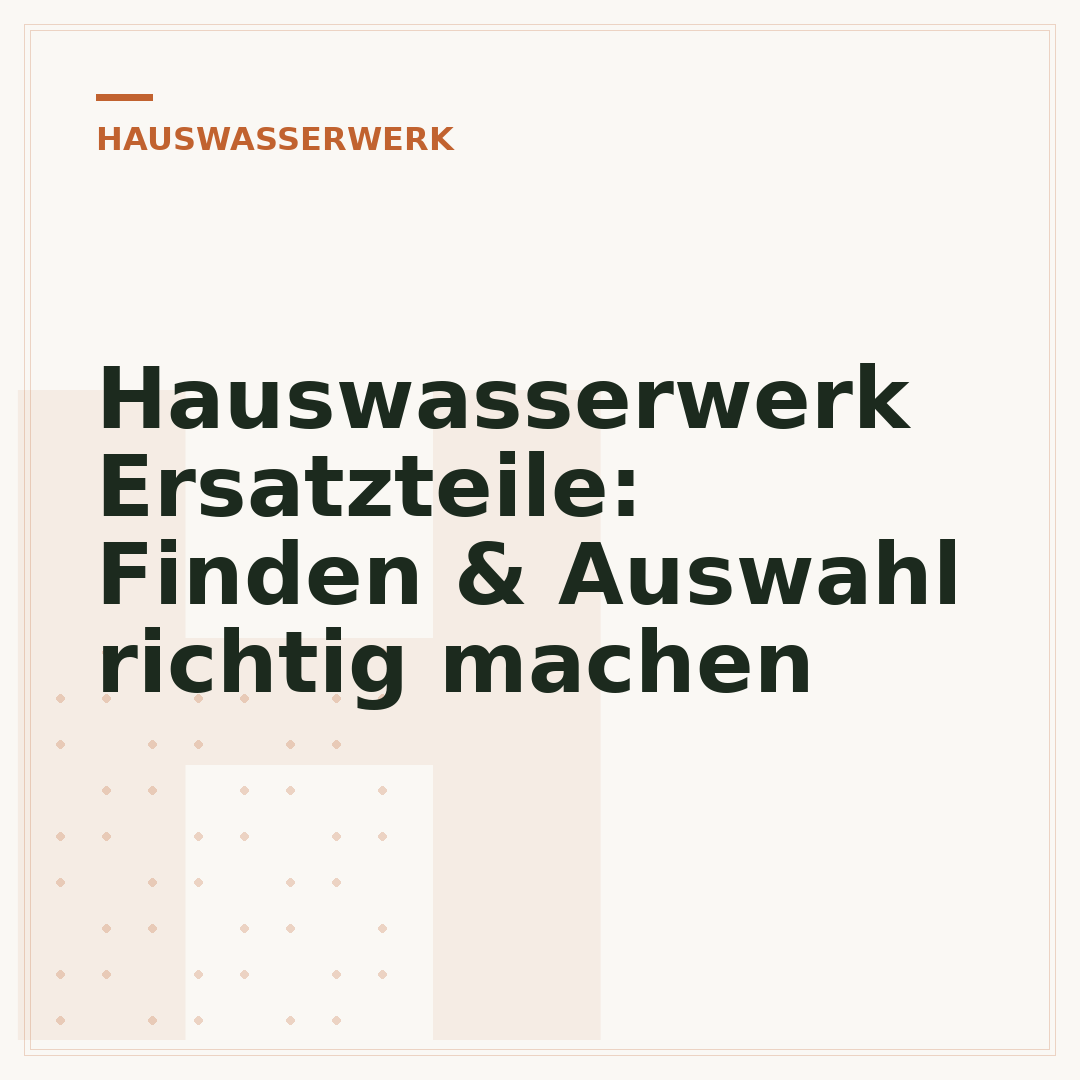 Hauswasserwerk Ersatzteile: Finden & Auswahl richtig machen