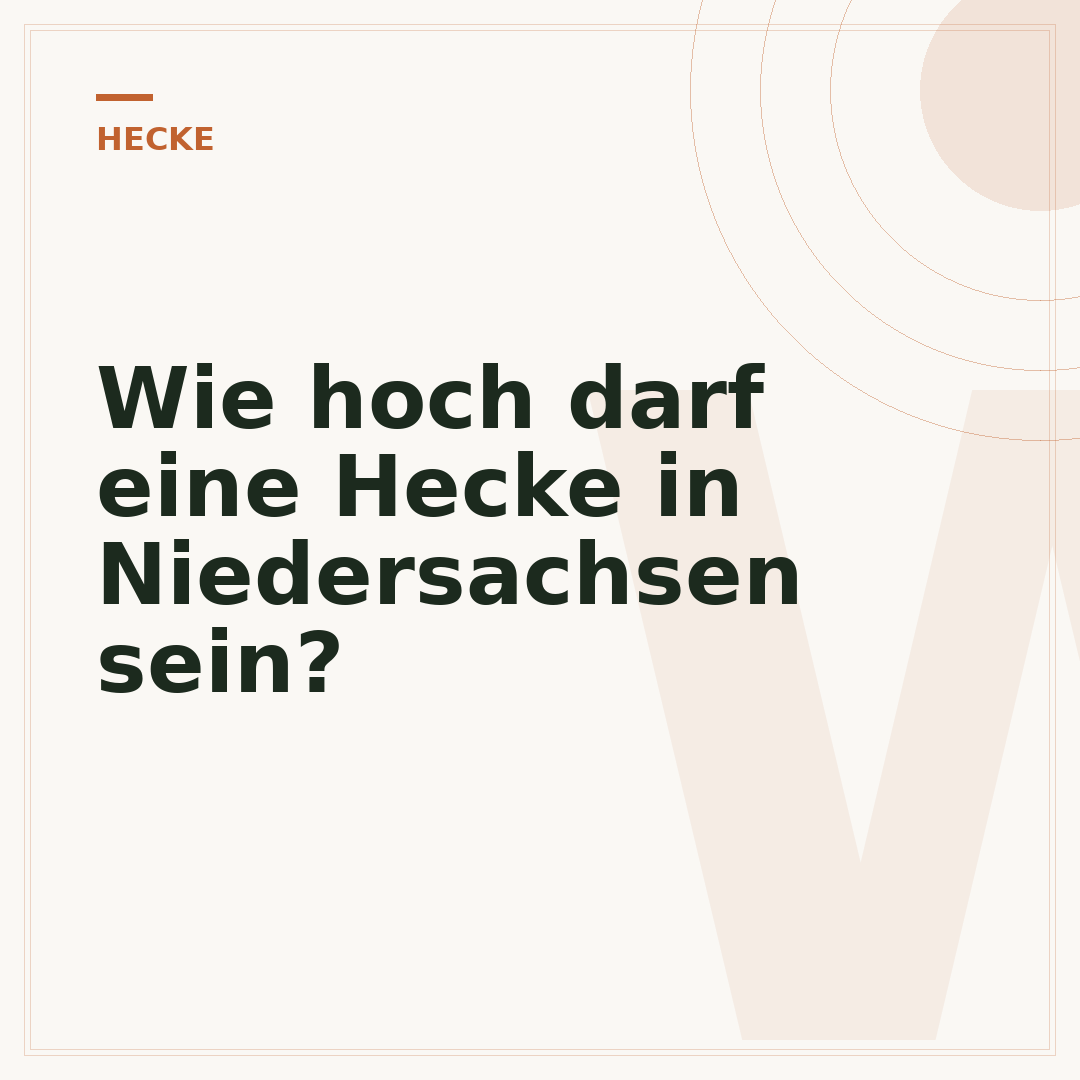 Wie hoch darf eine Hecke in Niedersachsen sein?
