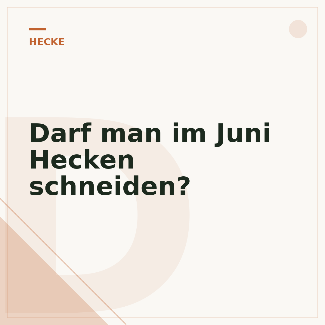 Darf man im Juni Hecken schneiden?