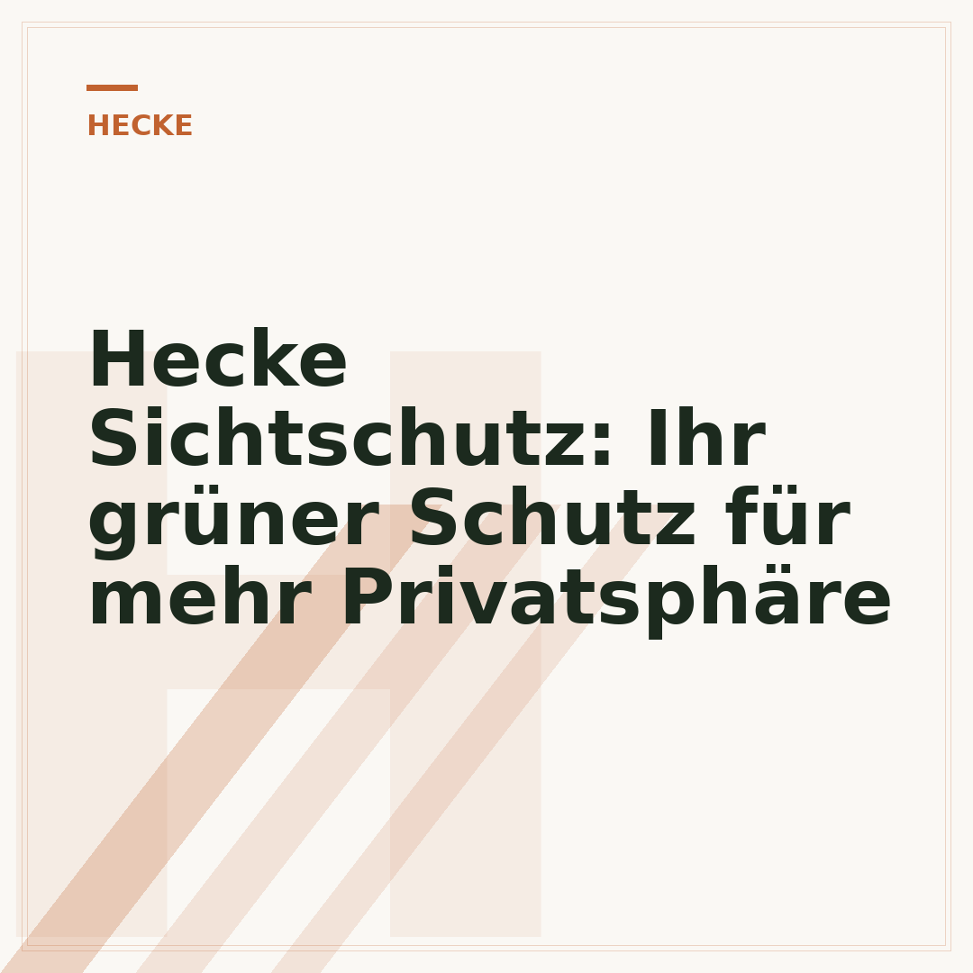 Hecke Sichtschutz: Ihr grüner Schutz für mehr Privatsphäre