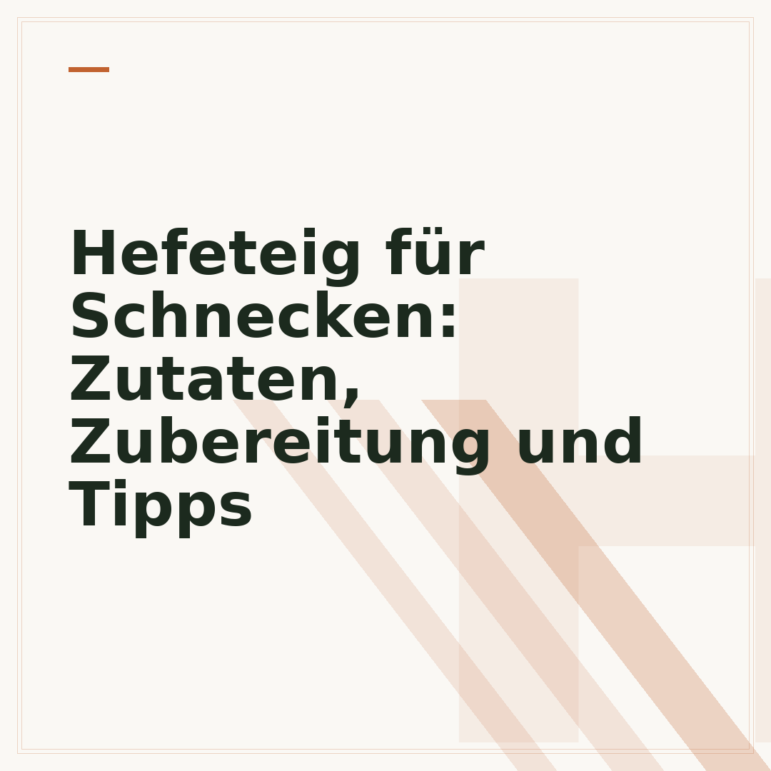 Hefeteig für Schnecken: Zutaten, Zubereitung und Tipps