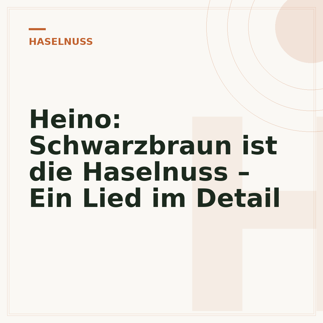 Heino: Schwarzbraun ist die Haselnuss – Ein Lied im Detail