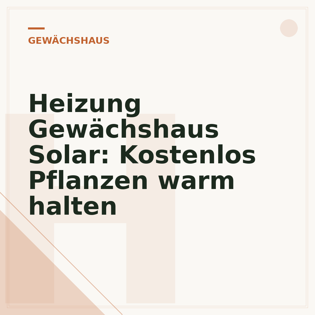 Heizung Gewächshaus Solar: Kostenlos Pflanzen warm halten