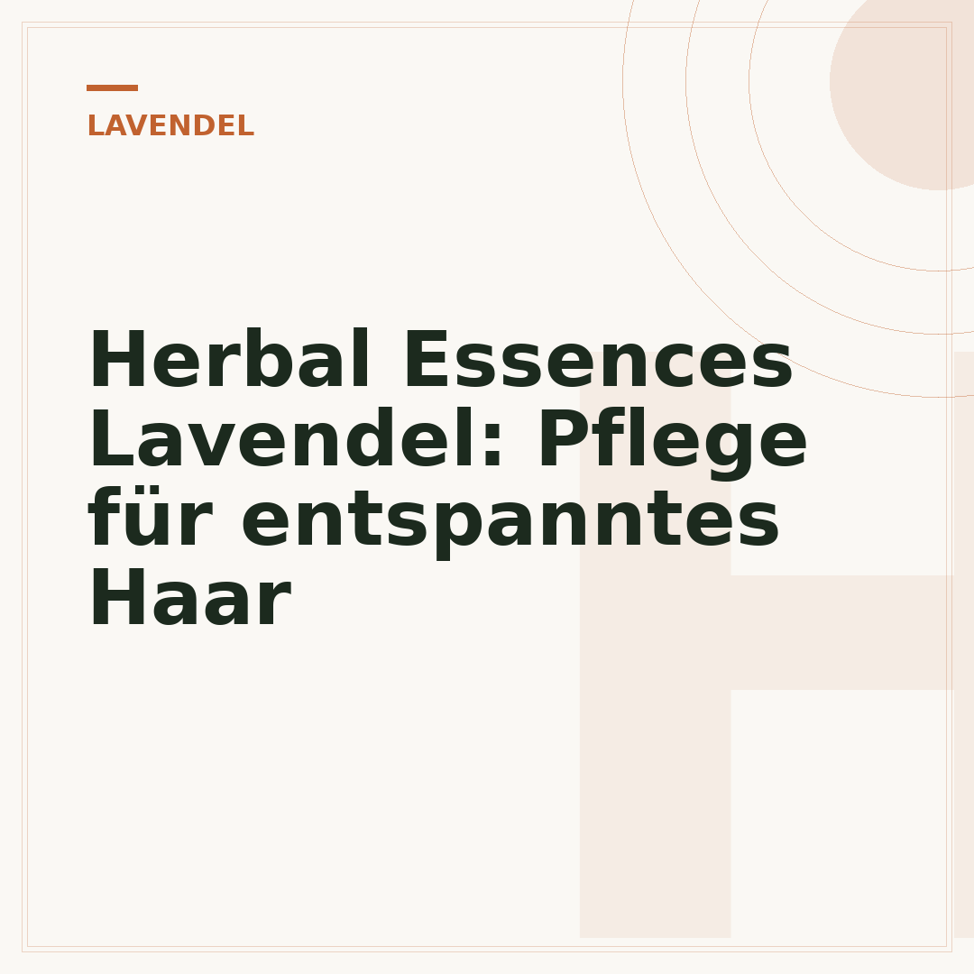 Herbal Essences Lavendel: Pflege für entspanntes Haar