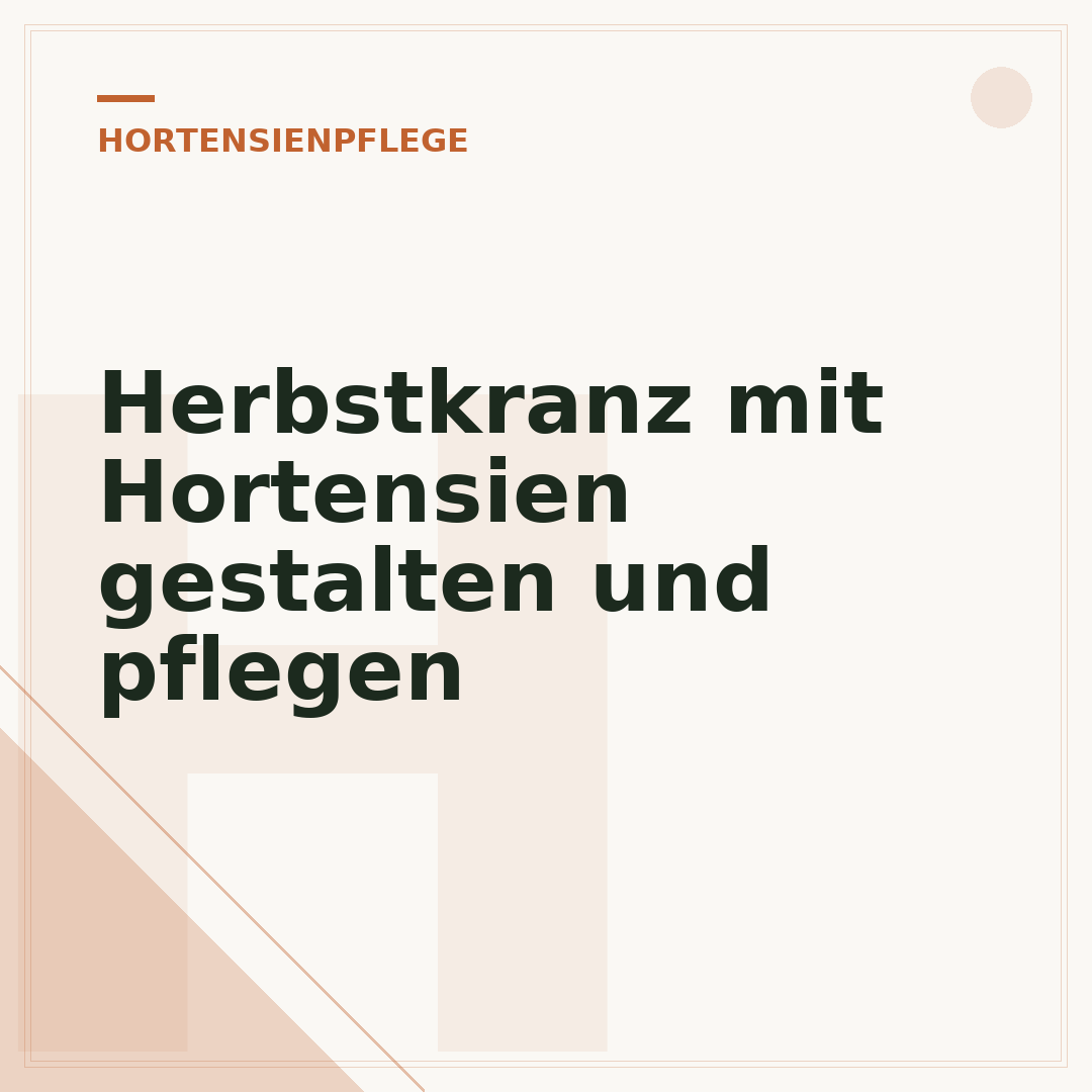 Herbstkranz mit Hortensien gestalten und pflegen