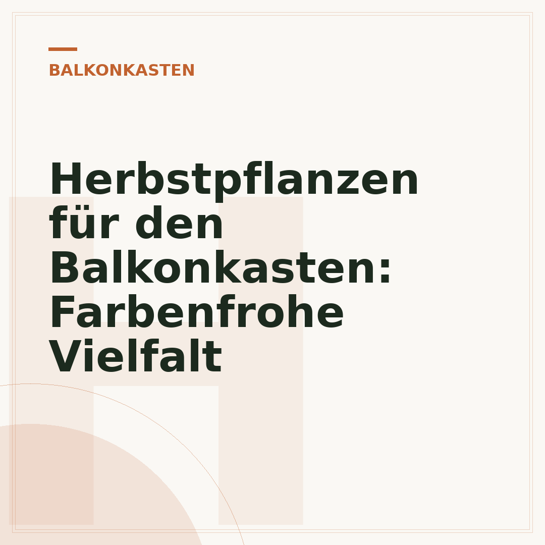 Herbstpflanzen für den Balkonkasten: Farbenfrohe Vielfalt