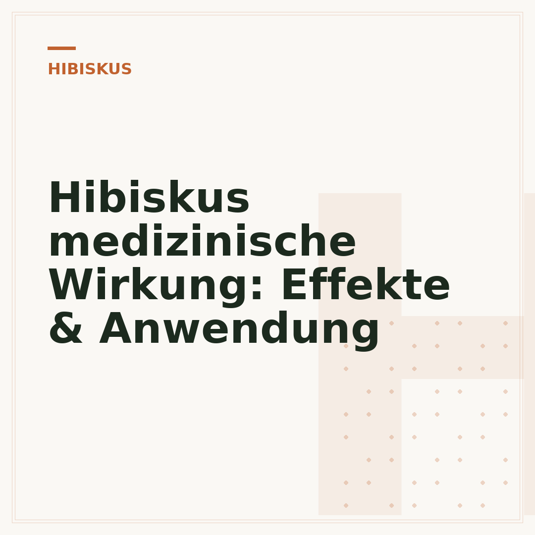 Hibiskus medizinische Wirkung: Effekte & Anwendung
