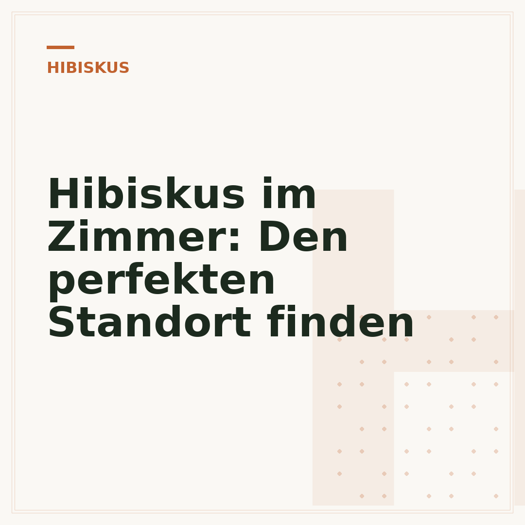 Hibiskus im Zimmer: Den perfekten Standort finden