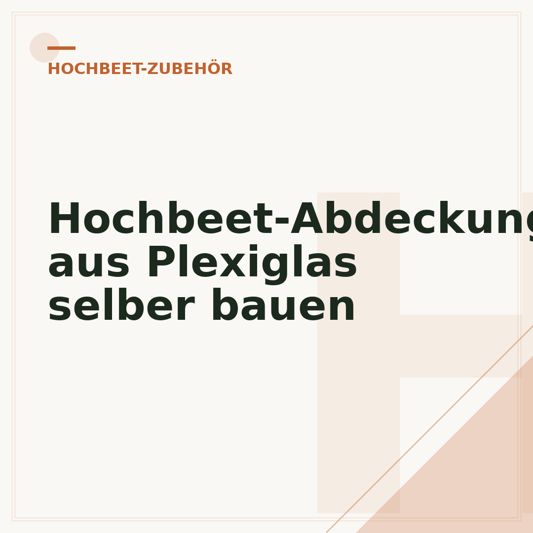 Hochbeet-Abdeckung aus Plexiglas selber bauen