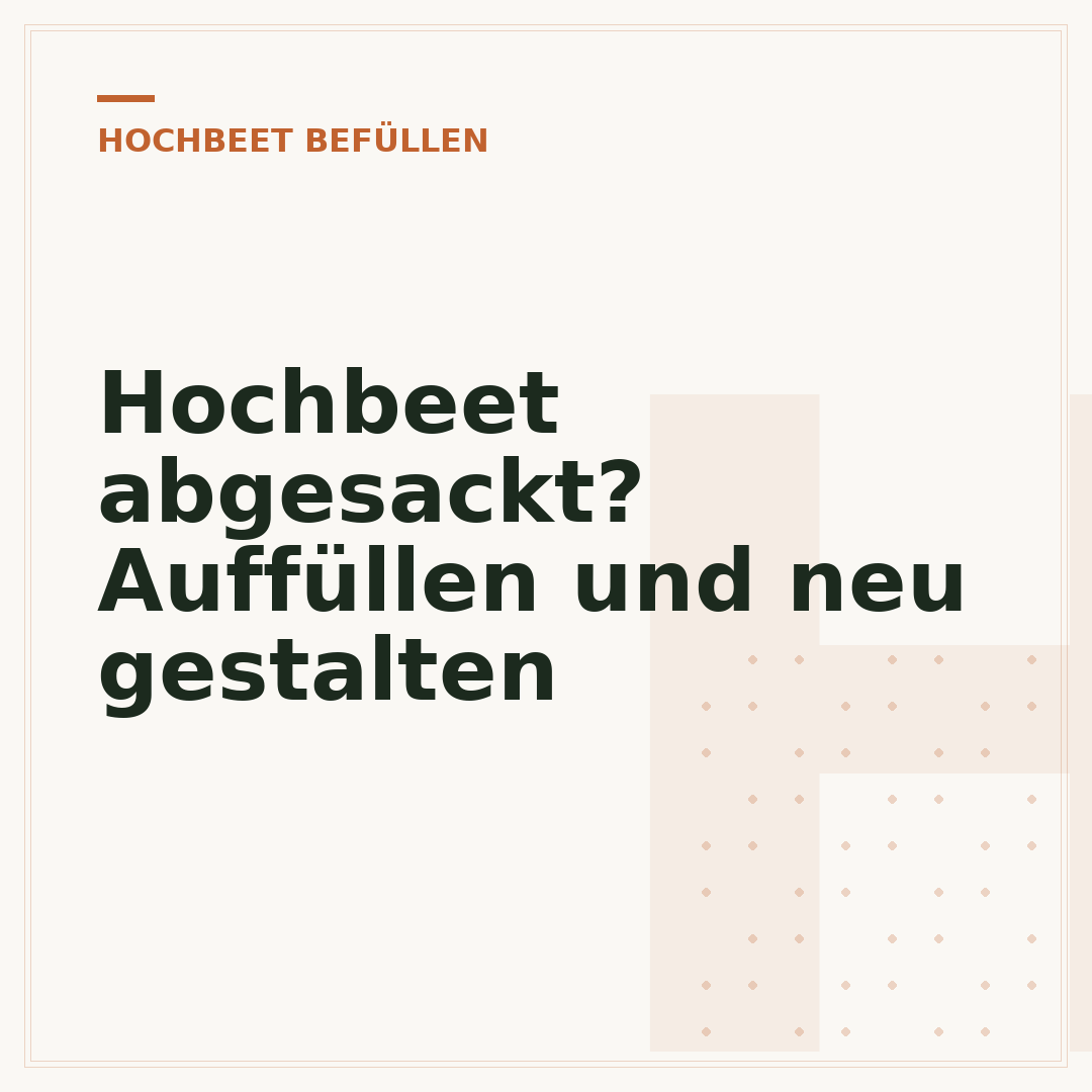 Hochbeet abgesackt? Auffüllen und neu gestalten
